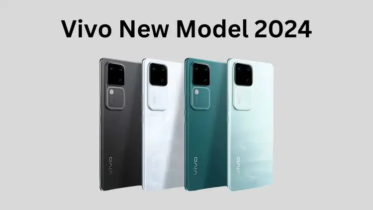 Vivo New Model 2024: Price, Features, and Launch in Pakistan